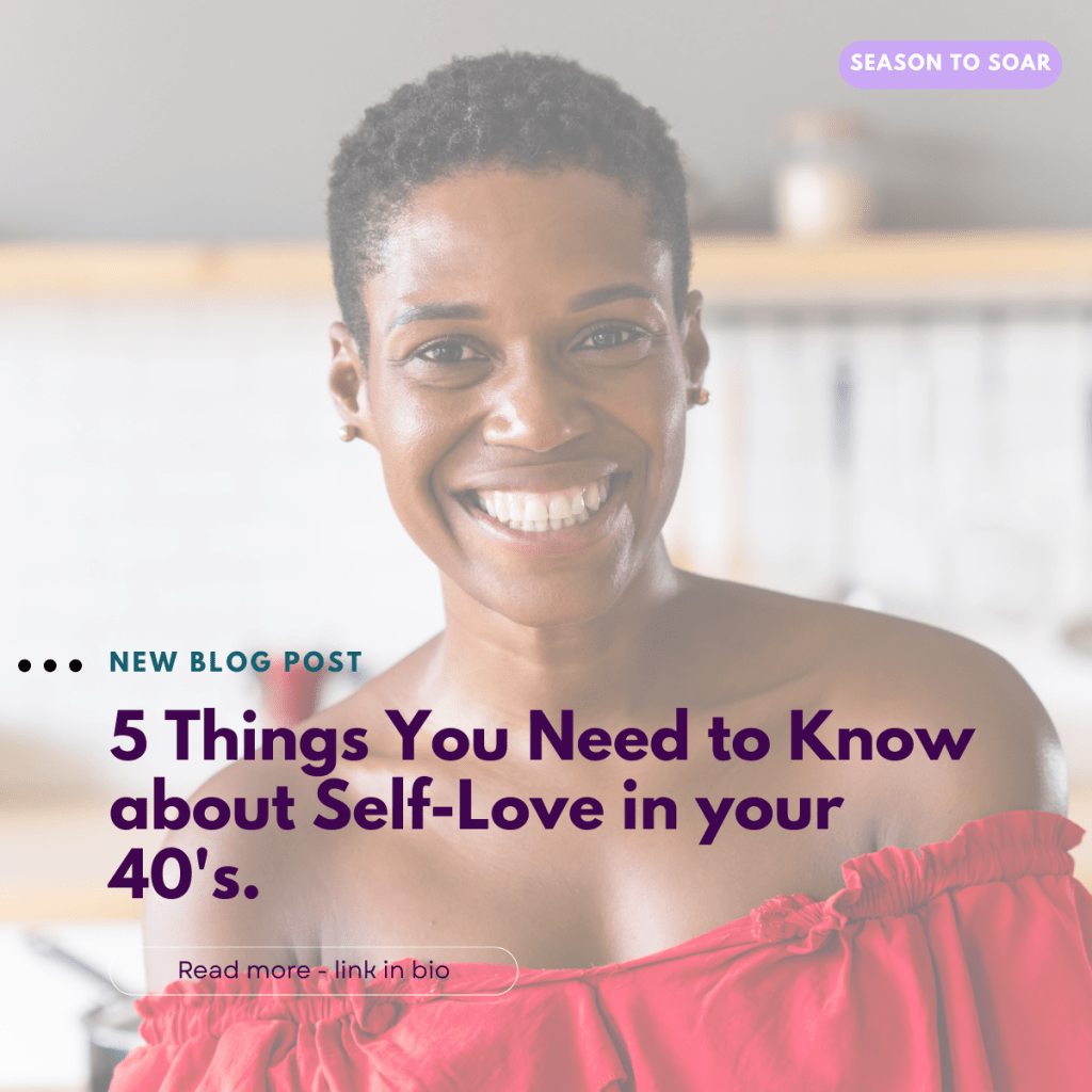 5 Things You Need to Know about Self-Love by Age 40.
